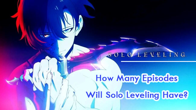 How Many Episodes Will Solo Leveling Have?